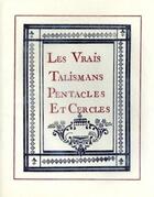 Couverture du livre « Les vrais talismans, pentacles et cercles » de  aux éditions Gutemberg