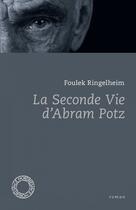 Couverture du livre « La seconde vie d'Abram Potz » de Foulek Ringelheim aux éditions Espace Nord