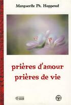 Couverture du livre « Prières d'amour prières de vie » de Marguerite Hoppenot aux éditions Mediaspaul
