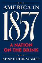 Couverture du livre « America in 1857: A Nation on the Brink » de Stampp Kenneth M aux éditions Oxford University Press Usa