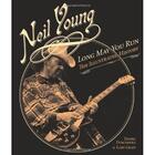 Couverture du livre « Neil Young ; long may you run » de Daniel Durchholz aux éditions Voyageur Press