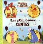 Couverture du livre « Winnie l'ourson ; les plus belles histoires » de Disney aux éditions Disney Hachette