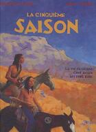 Couverture du livre « Cinquieme Saison. La Vie Du Grand Chef Sioux Sitting Bull (La) » de Daniau/Dufour aux éditions Seuil Jeunesse