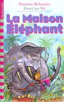 Couverture du livre « La maison elephant » de Henriett Bichonnier aux éditions Gallimard-jeunesse