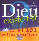 Couverture du livre « Dieu existe-t-il ? et 101 autres questions » de Charles Delhez et Florence Vandermarliere et Klaas Verplancke aux éditions Fleurus