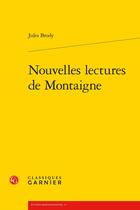 Couverture du livre « Nouvelles lectures de Montaigne » de Jules Brody aux éditions Classiques Garnier