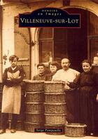 Couverture du livre « Villeneuve-sur-Lot » de Serge Pampouille aux éditions Editions Sutton