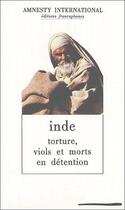 Couverture du livre « Inde ; torture, viols et morts en détention » de Amnesty International aux éditions Amnesty