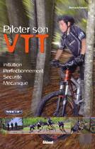 Couverture du livre « Piloter son VTT » de Bertrand Rabatel aux éditions Glenat