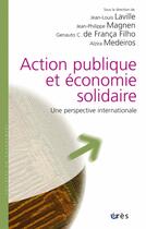 Couverture du livre « Action publique et economie solidaire » de Jean-Louis Laville aux éditions Eres