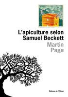 Couverture du livre « L'apiculture selon Samuel Beckett » de Martin Page aux éditions Editions De L'olivier