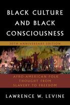 Couverture du livre « Black Culture and Black Consciousness: Afro-American Folk Thought from » de Lawrence W Levine aux éditions Oxford University Press Usa