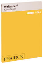 Couverture du livre « Montreal » de Wallpaper aux éditions Phaidon Press