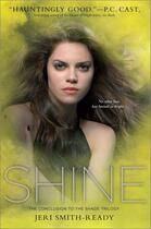 Couverture du livre « Shine » de Jeri Smith-Ready aux éditions Simon Pulse