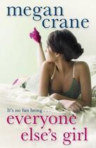 Couverture du livre « Everyone Else's Girl » de Crane Megan aux éditions Quercus Publishing Digital