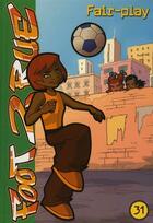 Couverture du livre « Foot 2 rue Tome 31 : fair-play » de Michel Leydier aux éditions Hachette Jeunesse