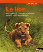 Couverture du livre « Le lion ; seuls dans la nuit, Diki et Pipo les lionceaux sont épiés par des yeux menaçants... » de Guidoux/Geneste aux éditions Nathan