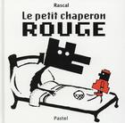 Couverture du livre « Le Petit Chaperon Rouge » de Rascal aux éditions Ecole Des Loisirs