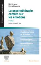 Couverture du livre « La psychothérapie centrée sur les émotions (2e édition) » de Ueli Kramer et Emna Ragama aux éditions Elsevier-masson