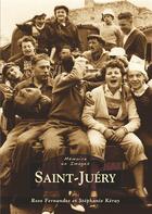Couverture du livre « Saint-Juéry » de Rose Fernandes et Stephanie Keray aux éditions Editions Sutton