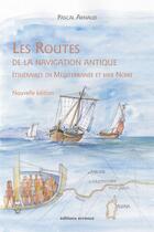 Couverture du livre « Les routes de la navigation antique » de Pascal Arnaud aux éditions Errance