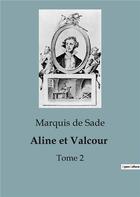 Couverture du livre « Aline et Valcour : Tome 2 » de Marquis De Sade aux éditions Culturea
