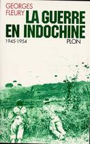 Couverture du livre « La guerre en Indochine » de Georges Fleury aux éditions Plon