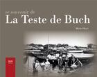 Couverture du livre « Se souvenir de la Teste de Buch » de Michel Boye aux éditions Geste