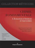 Couverture du livre « Chimie fondamentale Tome 1 ; échanges d'énergie » de Chottard/Depezay aux éditions Hermann