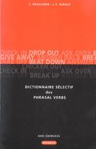 Couverture du livre « Dictionnaire Selectif Des Phrasal Verbs » de Bouscaren.Burgu aux éditions Ophrys