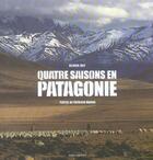 Couverture du livre « Quatre saisons en patagonie » de Joly/Manns aux éditions Gallimard-loisirs