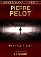 Couverture du livre « Natural killer » de Pierre Pelot aux éditions Bragelonne