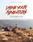 Couverture du livre « Drive your adventure : le Portugal en van » de Clemence Polge et Thomas Corbet aux éditions Apogee