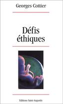 Couverture du livre « Défis éthiques » de Georges Cottier aux éditions Saint Augustin