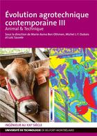 Couverture du livre « Évolution agrotechnique contemporaine III : Animal & Technique » de Ben Othmen M-A. aux éditions Utbm