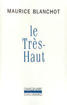 Couverture du livre « Le tres-haut » de Maurice Blanchot aux éditions Gallimard