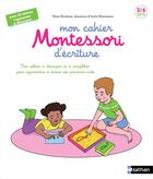Couverture du livre « Mon cahier Montessori d'écriture ; 3/6 ans » de Marie Kirchner aux éditions Nathan