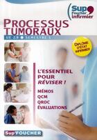 Couverture du livre « SUP'FOUCHER ; processus tumoraux ; UE 2.9 ; semestre 5 » de J Oglobine aux éditions Foucher