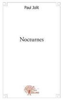 Couverture du livre « Nocturnes » de Paul Jolit aux éditions Edilivre