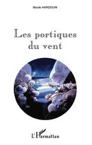 Couverture du livre « Les portiques du vent » de Nicole Hardouin aux éditions L'harmattan