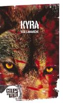 Couverture du livre « Kyra » de Leo Lamarche aux éditions Editions Coups De Tete