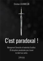 Couverture du livre « C'est paradoxal ! » de Christian Gourmelon aux éditions Verone