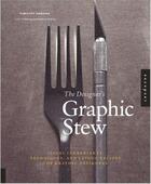 Couverture du livre « The designer's graphic stew » de Timothy Samara aux éditions Rockport