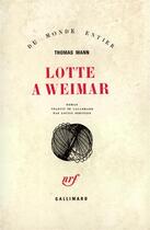 Couverture du livre « Lotte a weimar » de Thomas Mann aux éditions Gallimard