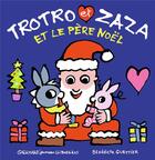 Couverture du livre « Trotro et Zaza et le Père Noël » de Bénédicte Guettier aux éditions Gallimard Jeunesse Giboulees