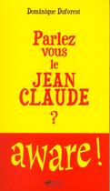 Couverture du livre « Parlez-vous le jean-claude » de Duforest Dominique aux éditions Hors Collection