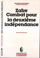 Couverture du livre « Zaire, combat pour la deuxieme independance » de Tshitenge Muteba aux éditions Editions L'harmattan
