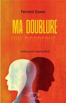 Couverture du livre « Ma doublure » de Fernand Goumou aux éditions L'harmattan