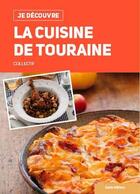 Couverture du livre « Je découvre ; la cuisine de Touraine » de  aux éditions Geste