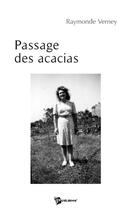 Couverture du livre « Passage des acacias » de Raymonde Verney aux éditions Publibook